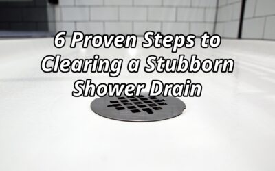 6 Proven Steps to Clearing a Stubborn Shower Drain  